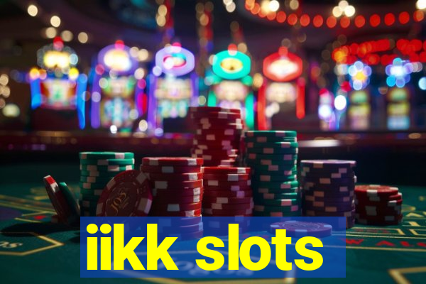 iikk slots